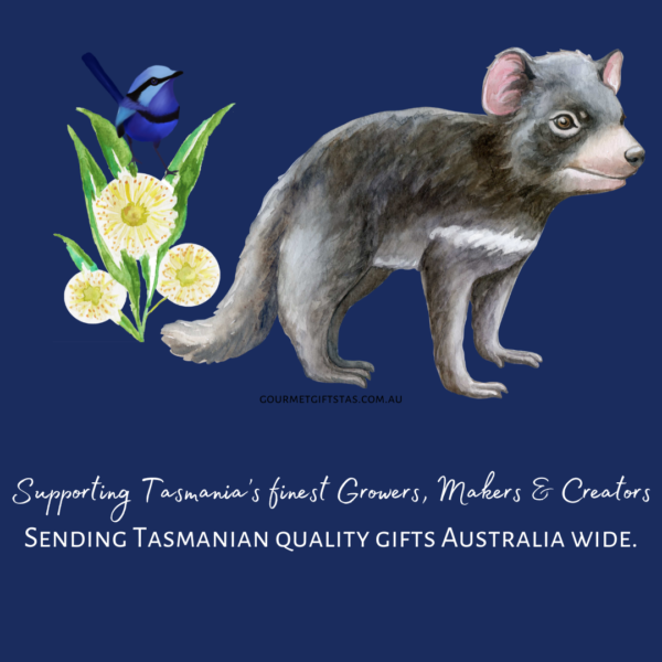 Supporting Tasmania's finest Growers, Makers & Creators Sending Tasmanian Quality Gifts Australia Wide